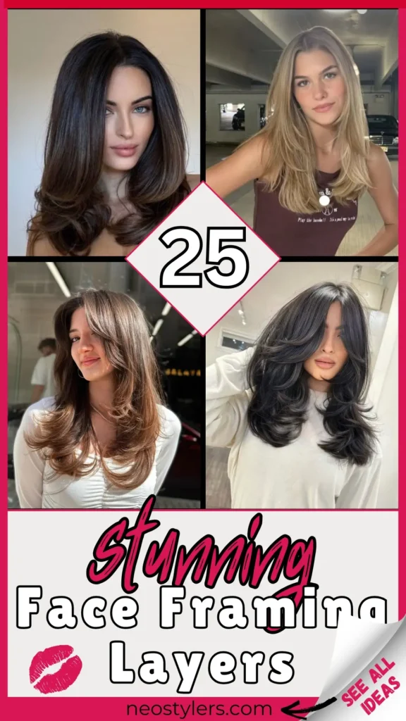 A vibrant Pinterest pin showcasing "25 Stunning Face Framing Layers" in bold, stylish typography. The design features four hairstyles with soft, layered cuts that elegantly frame the face, emphasizing volume and movement. The theme is feminine and modern, with a pink border and playful kiss graphic. Bottom text promotes neostylers.com, inviting users to "See All Ideas" with a curled corner effect for added flair. Perfect for hairstyle inspiration and beauty enthusiasts.